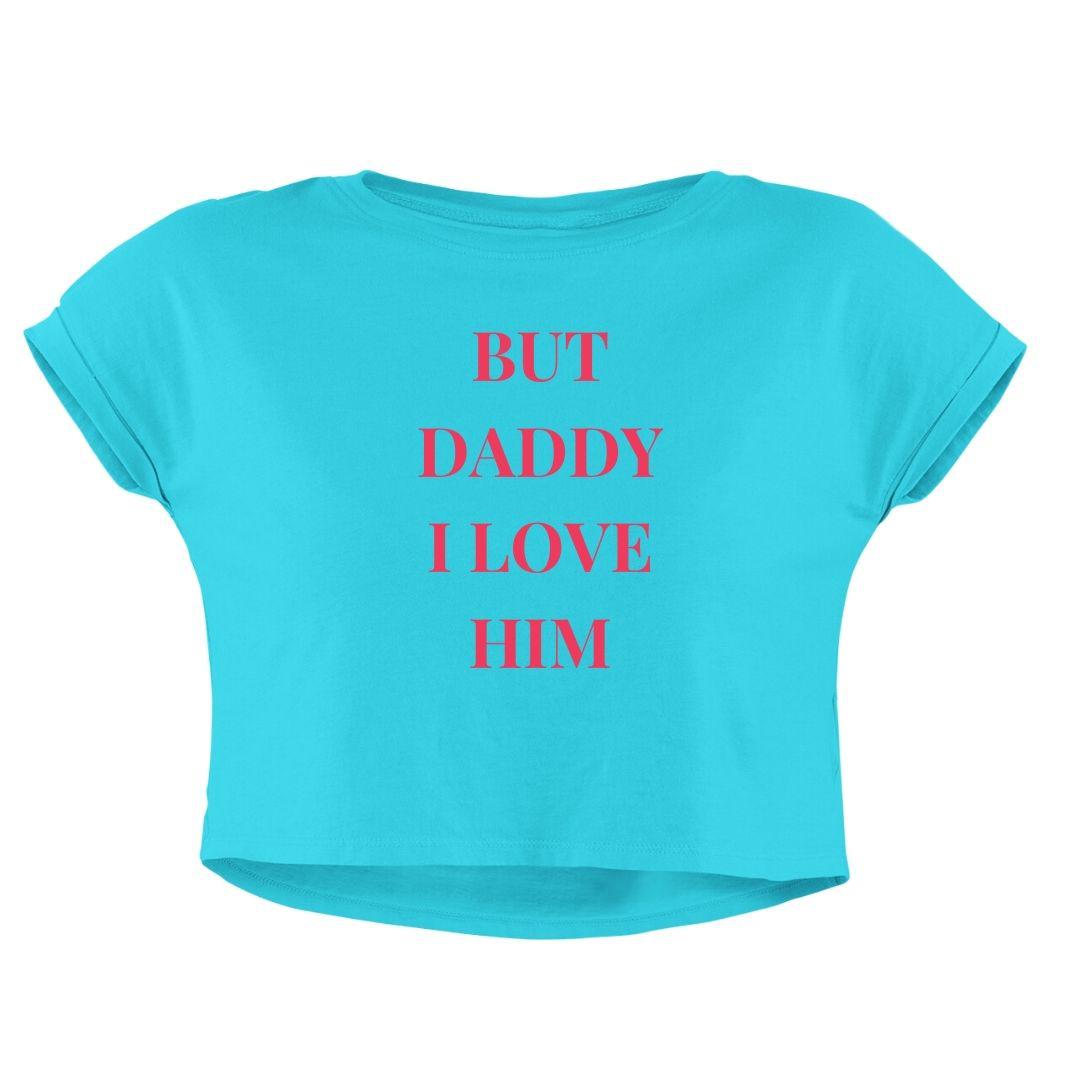 DADDY I LOVE HIM CROP TOP - COMMONGROUND