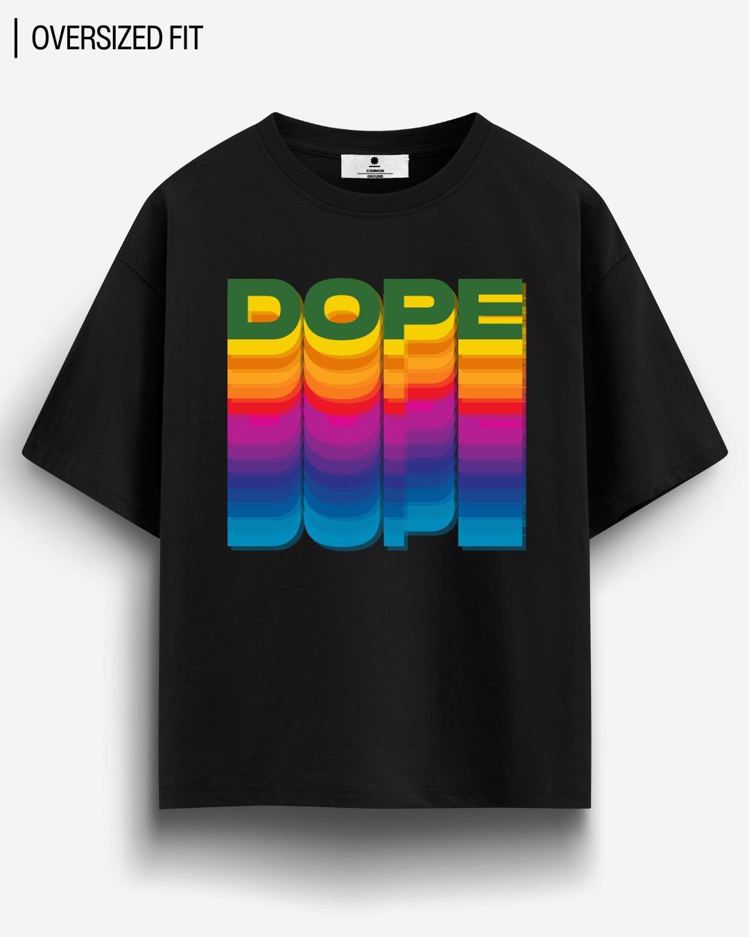 DOPE OVERSIZED T - SHIRT - COMMONGROUND