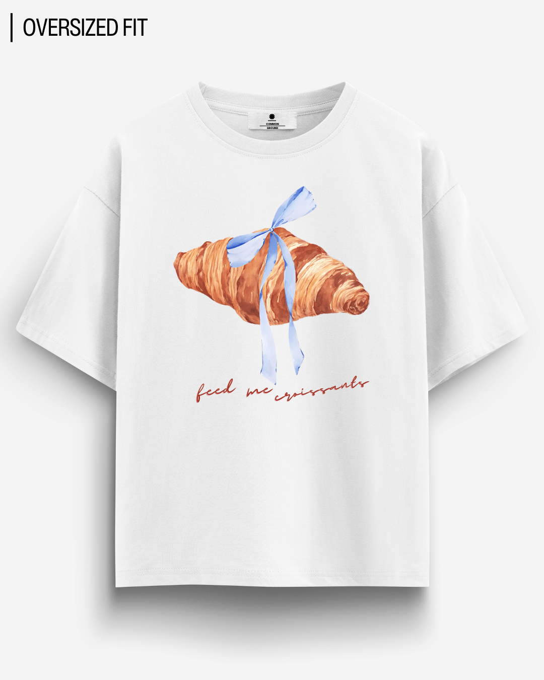 FEED ME CROISSANTS OVERSIZED T - SHIRT - COMMONGROUND