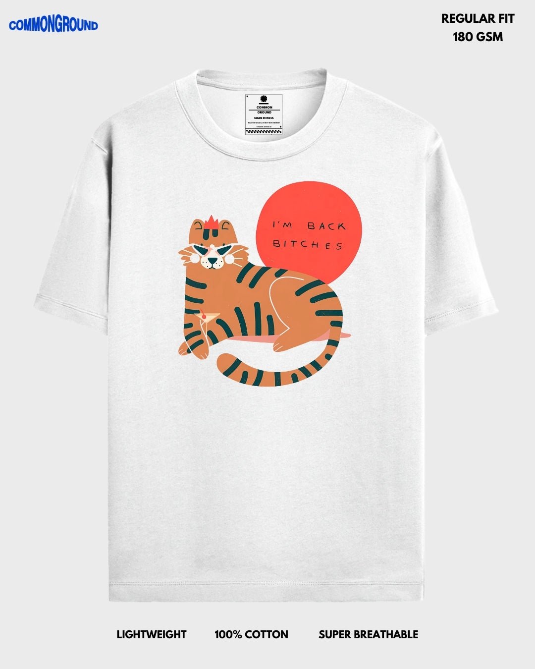I'M BACK BI*CHES REGULAR T - SHIRT - COMMONGROUND