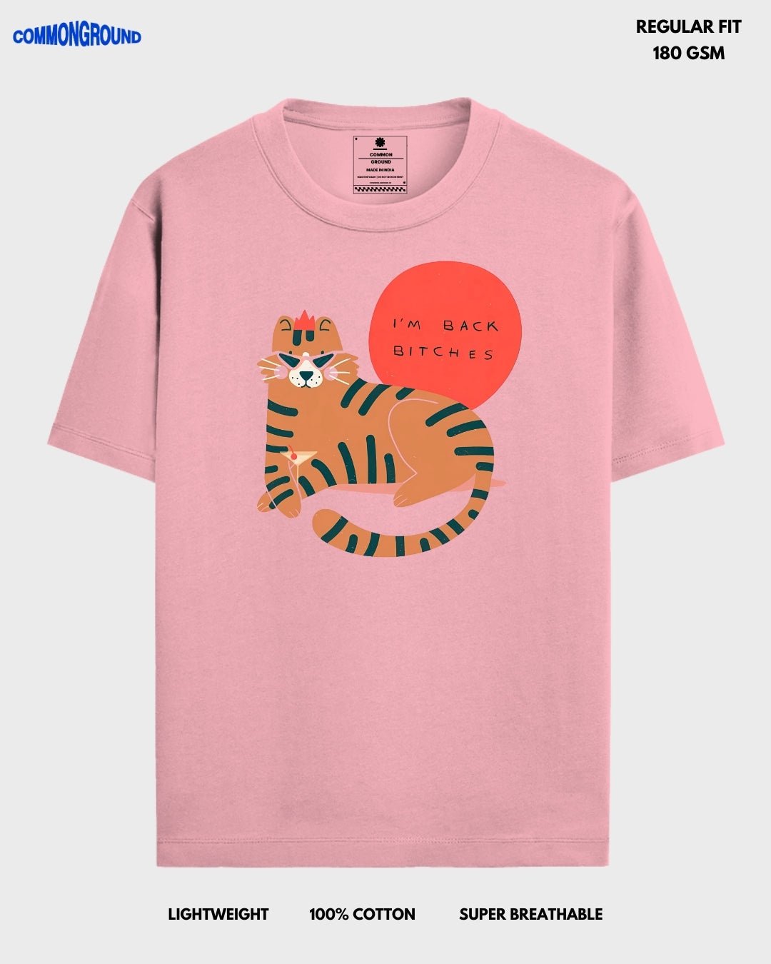 I'M BACK BI*CHES REGULAR T - SHIRT - COMMONGROUND