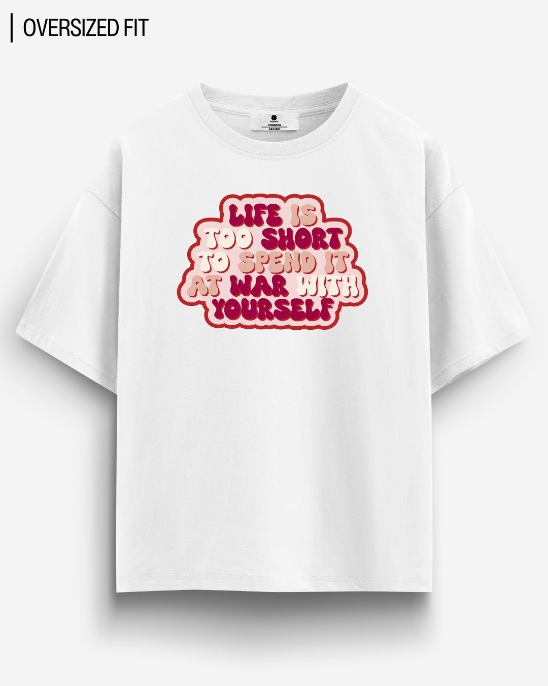 LIFE OVERSIZED T - SHIRT - COMMONGROUND