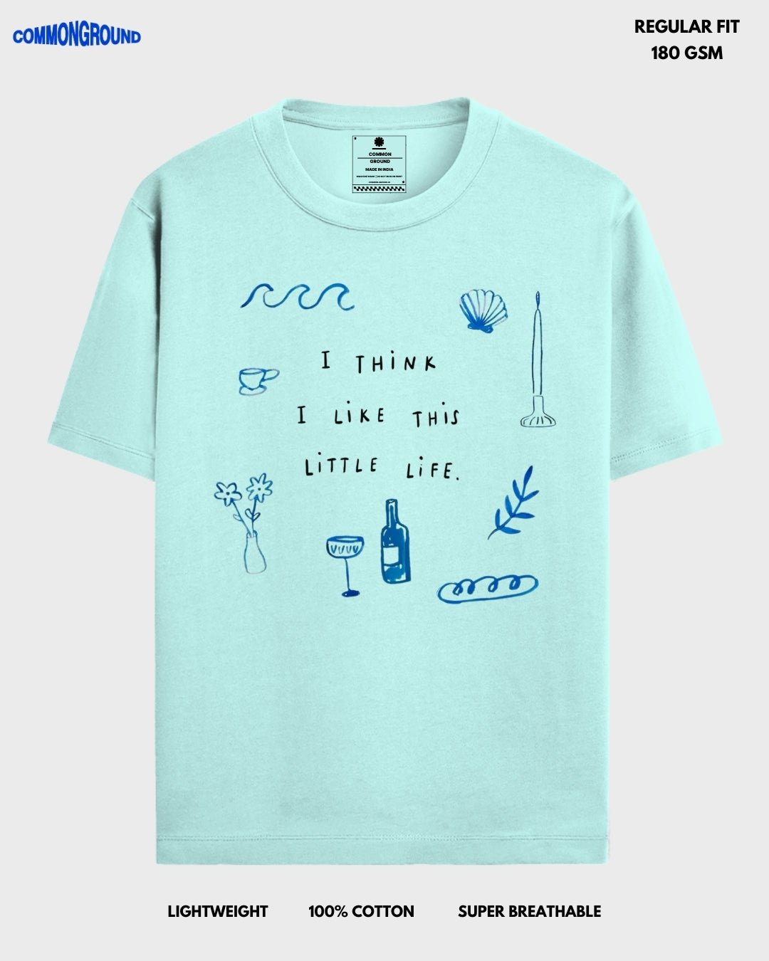 LIKE THIS LITTLE LIFE REGULAR T - SHIRT - COMMONGROUND