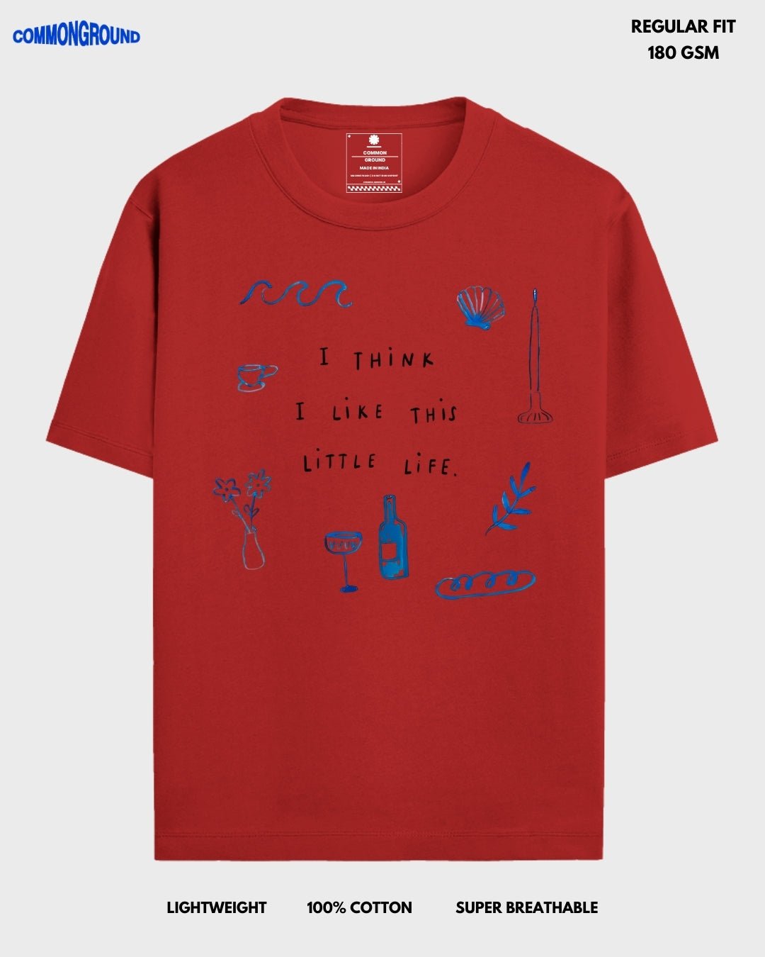 LIKE THIS LITTLE LIFE REGULAR T - SHIRT - COMMONGROUND