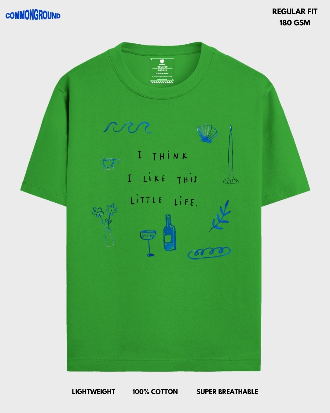 LIKE THIS LITTLE LIFE REGULAR T - SHIRT - COMMONGROUND