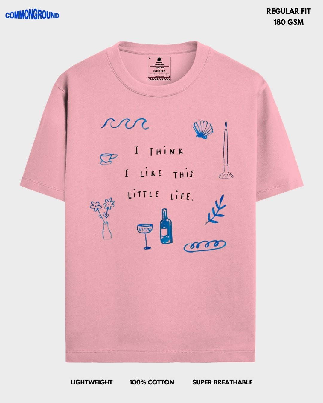 LIKE THIS LITTLE LIFE REGULAR T - SHIRT - COMMONGROUND