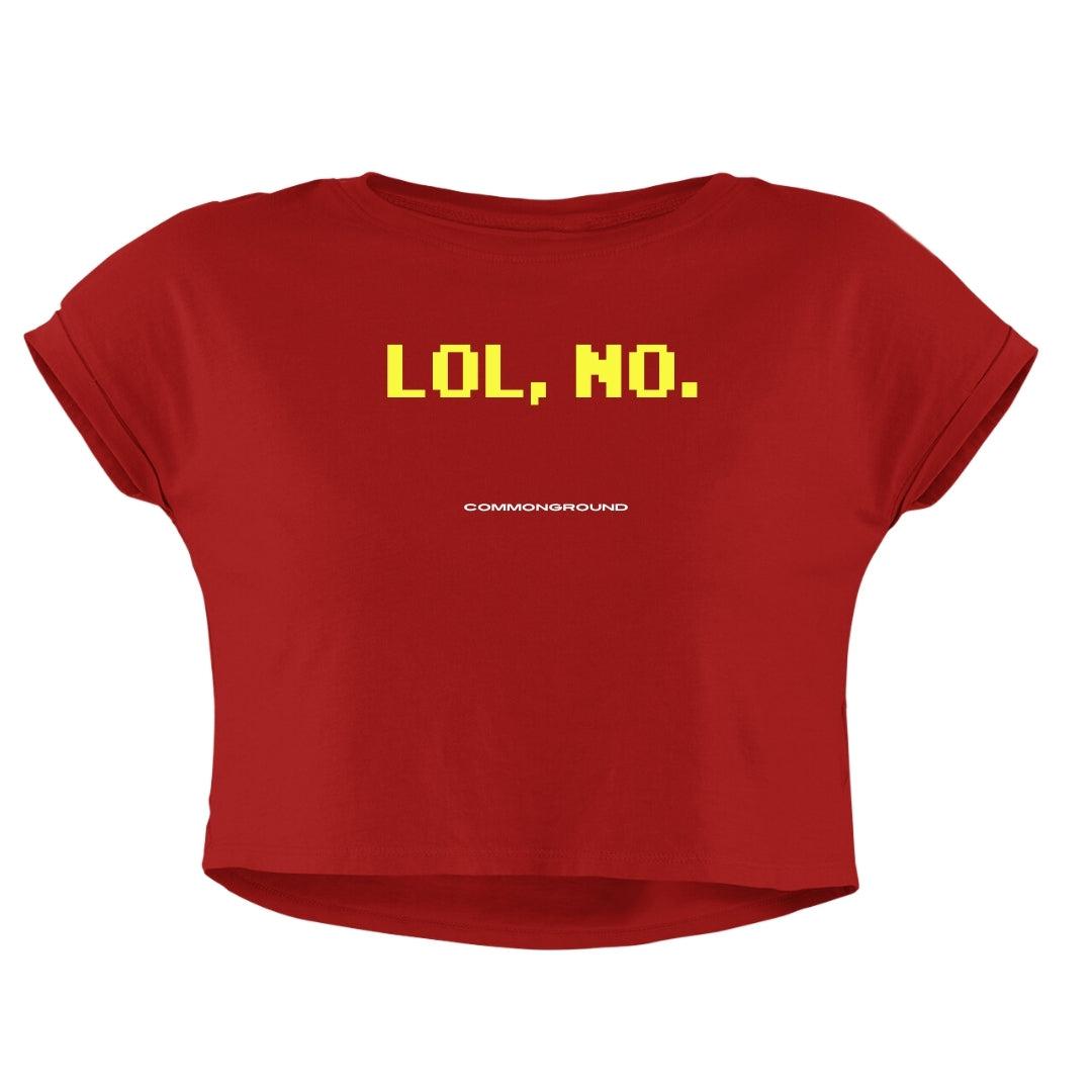 LOL NO CROP TOP - COMMONGROUND