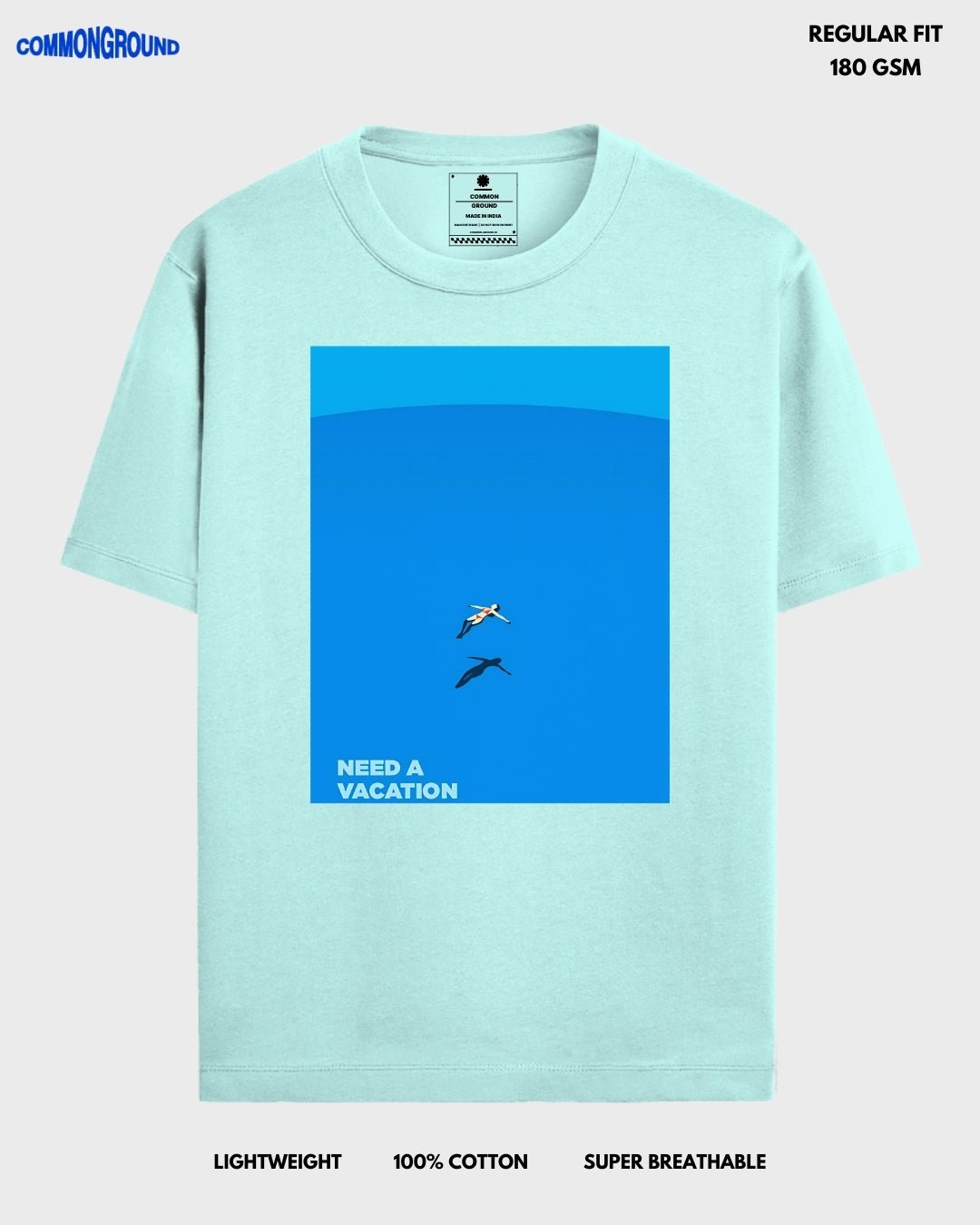 NEED A VACATION REGULAR T - SHIRT - COMMONGROUND