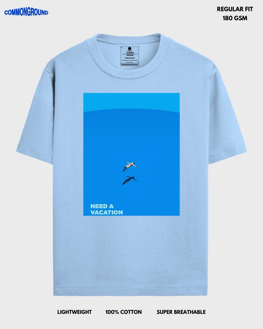 NEED A VACATION REGULAR T - SHIRT - COMMONGROUND