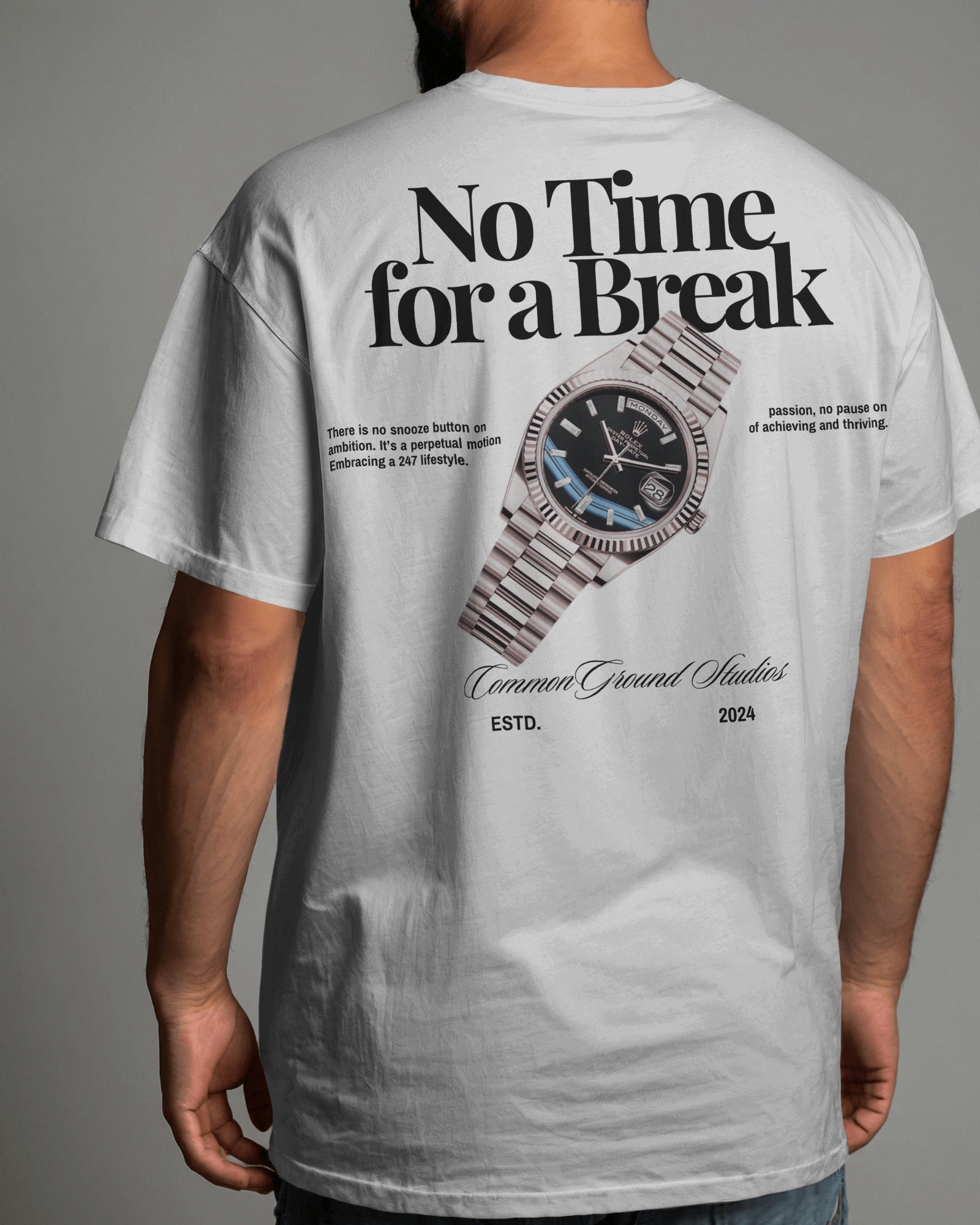 NO TIME FOR A BREAK OVERSIZED T - SHIRT - COMMONGROUND
