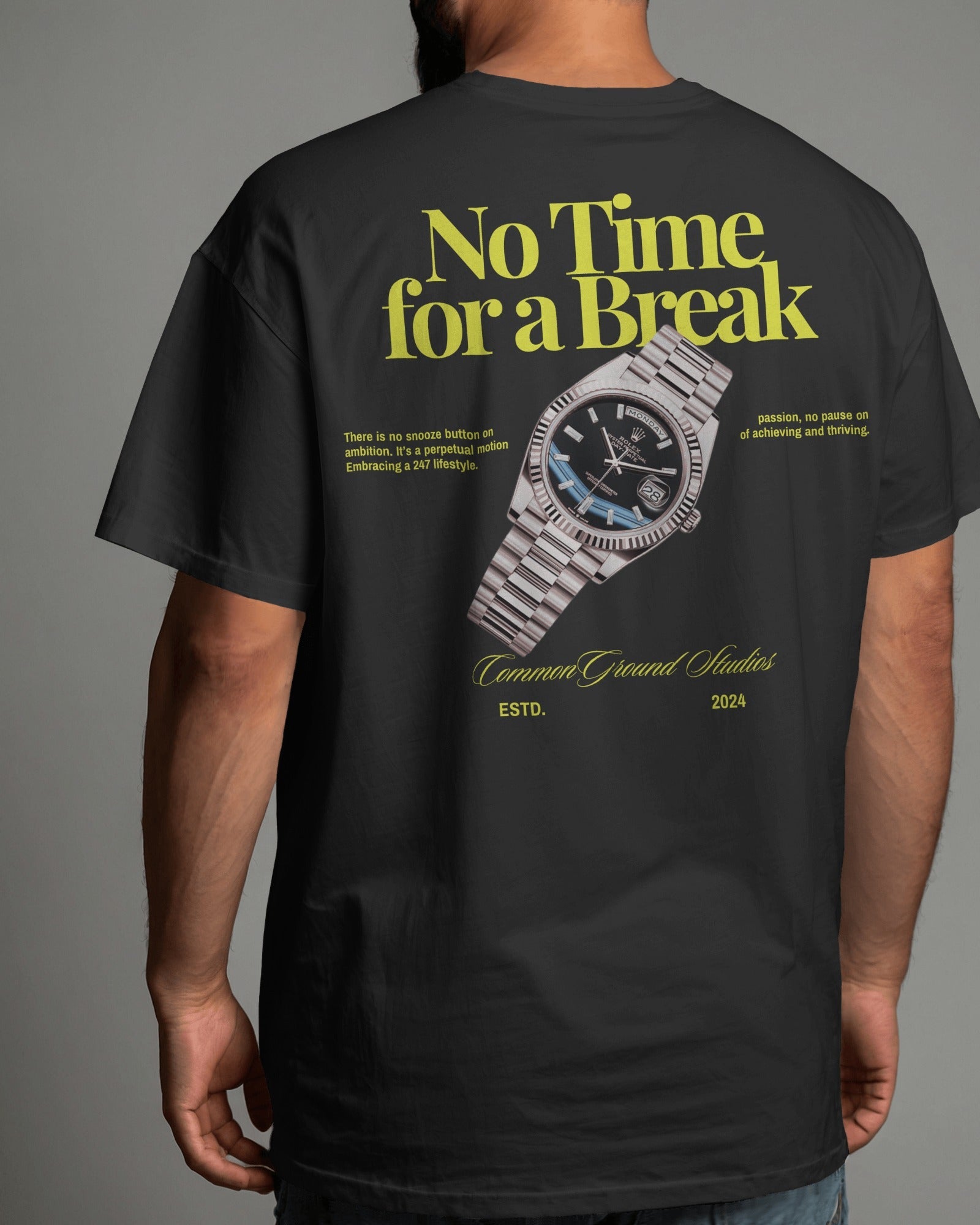 NO TIME FOR A BREAK OVERSIZED T - SHIRT - COMMONGROUND
