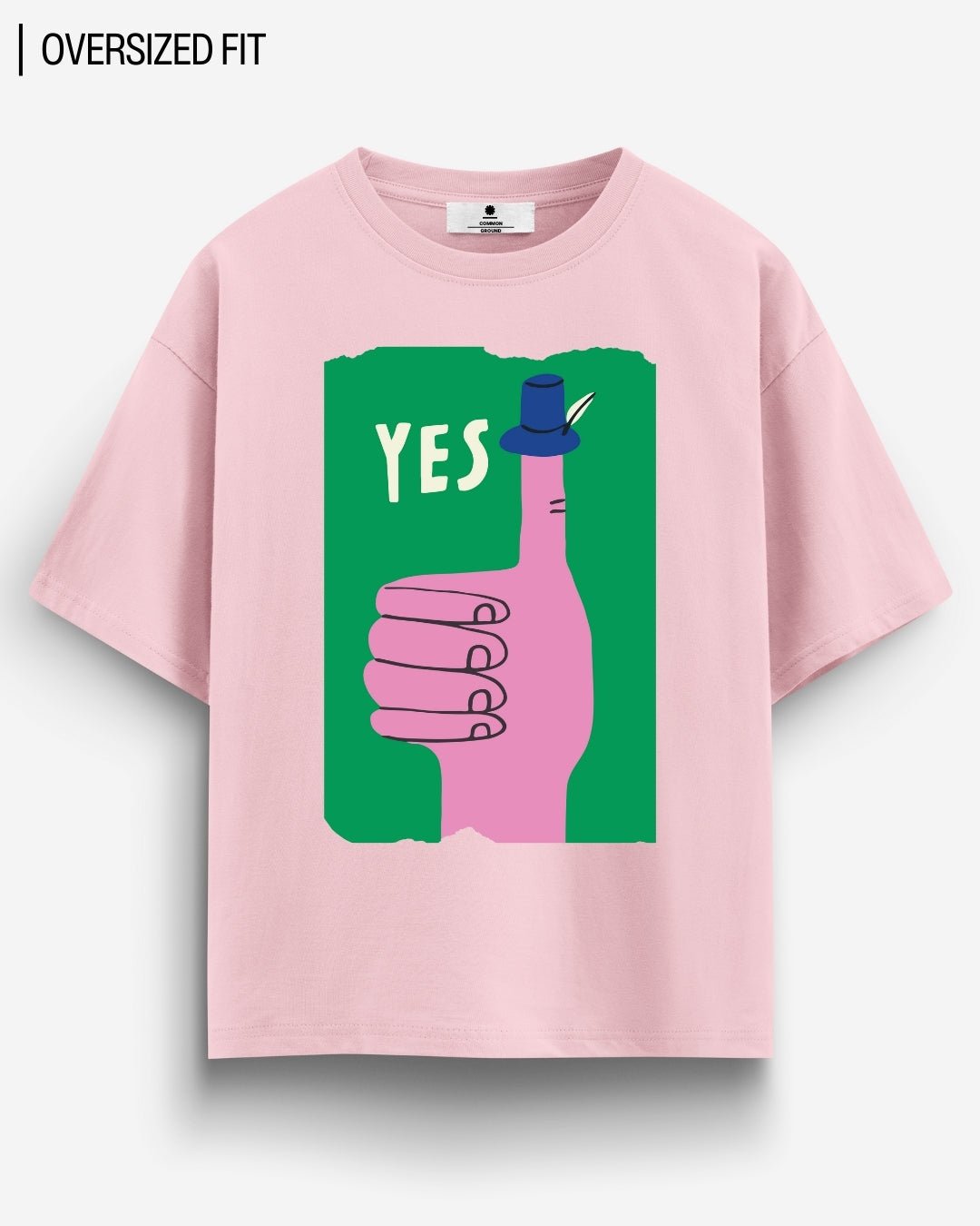 YES! OVERSIZED T - SHIRT - COMMONGROUND