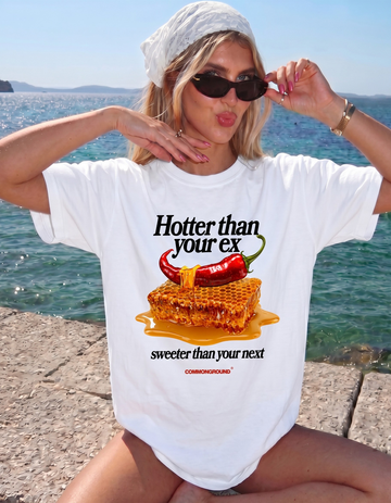 HOTTER THAN YOUR EX OVERSIZED T-SHIRT