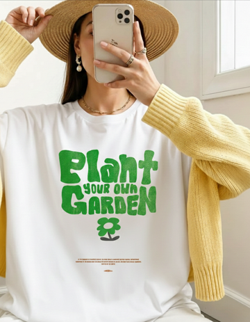 PLANT YOUR OWN GARDEN OVERSIZED T-SHIRT