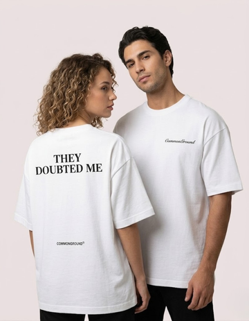 THEY DOUBTED ME OVERSIZED T-SHIRT