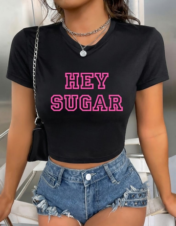 HEY SUGAR CROP TOP