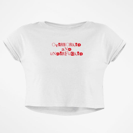 OVERWORKED UNDERF*CKED BABY TEE