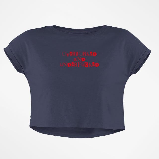 OVERWORKED UNDERF*CKED BABY TEE