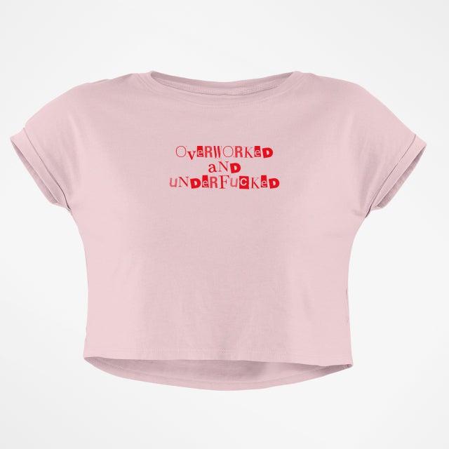 OVERWORKED UNDERF*CKED BABY TEE