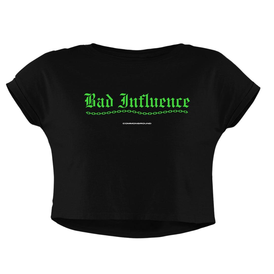 BAD INFLUENCE CROP TOP - COMMONGROUND