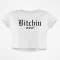 BITCHIN CROP TOP - COMMONGROUND