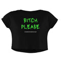 BIT*H PLEASE CROP TOP - COMMONGROUND