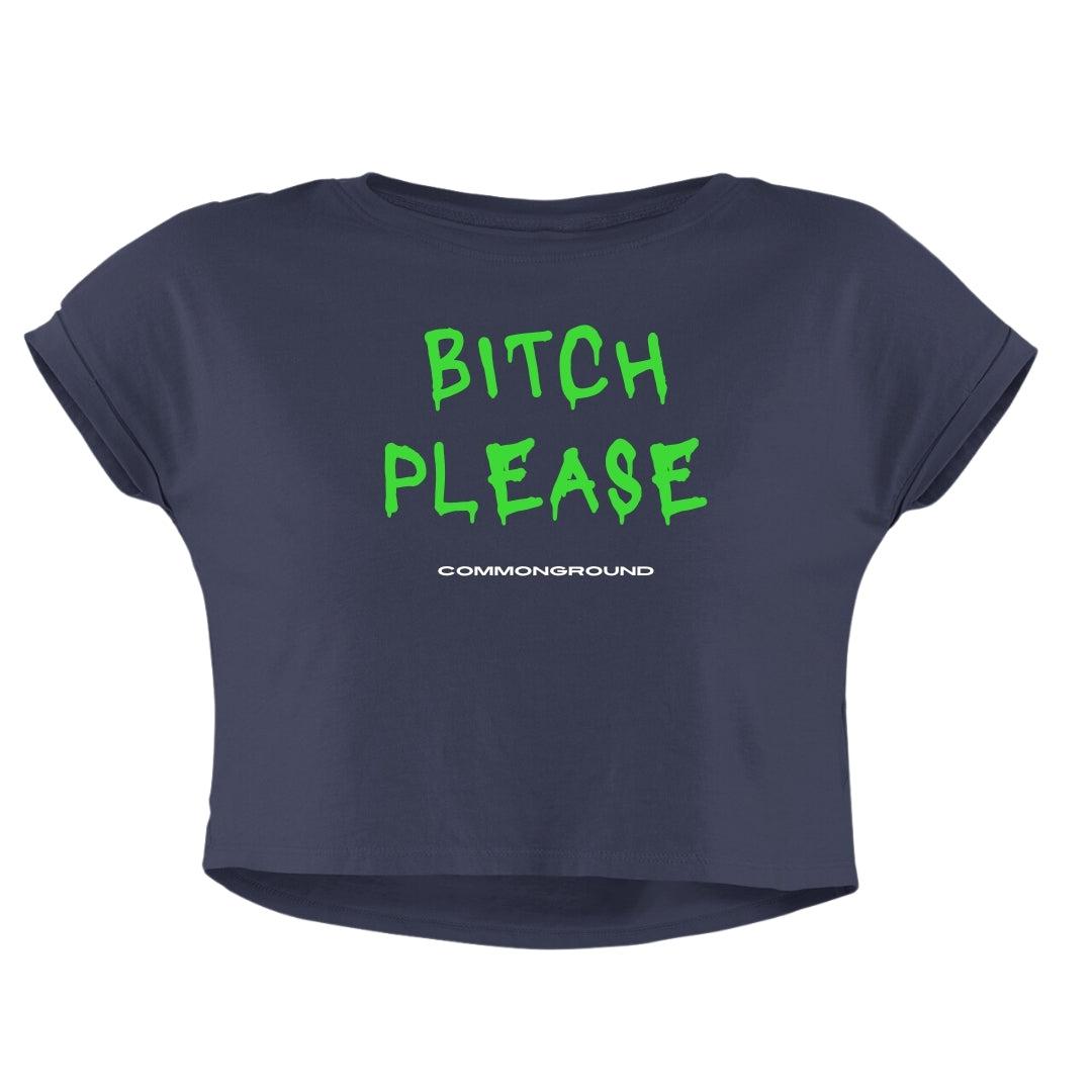 BIT*H PLEASE CROP TOP - COMMONGROUND