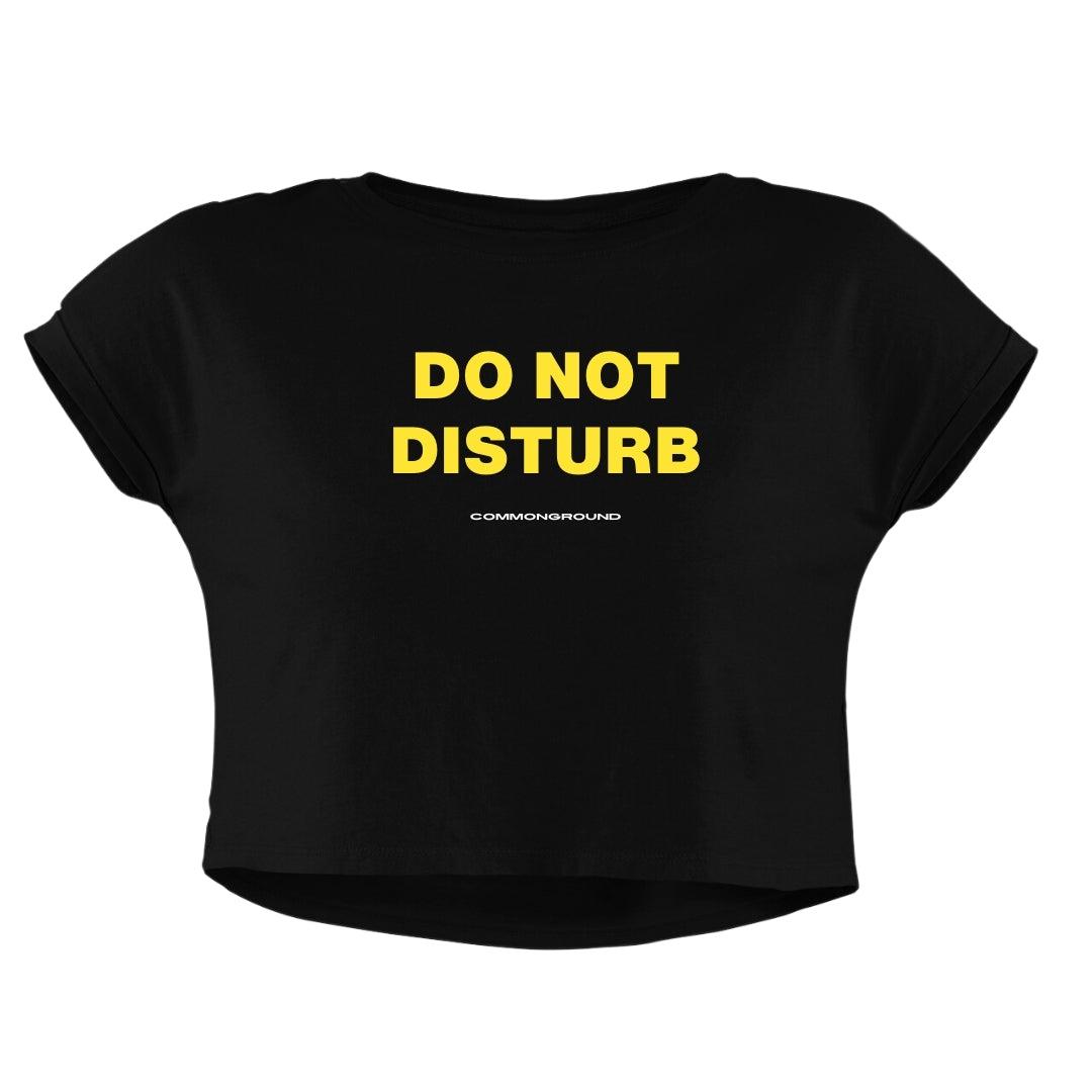 DO NOT DISTURB CROP TOP - COMMONGROUND