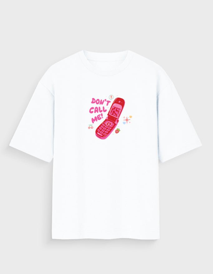 DONT CALL OVERSIZED T - SHIRT - COMMONGROUND