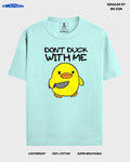 DON'T DUCK WITH ME REGULAR T - SHIRT - COMMONGROUND