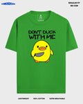 DON'T DUCK WITH ME REGULAR T - SHIRT - COMMONGROUND