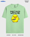 DON'T DUCK WITH ME REGULAR T - SHIRT - COMMONGROUND