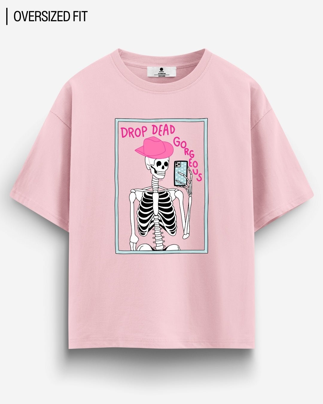 DROP DEAD GORG OVERSIZED T - SHIRT - COMMONGROUND