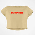 DUMP HIM CROP TOP - COMMONGROUND