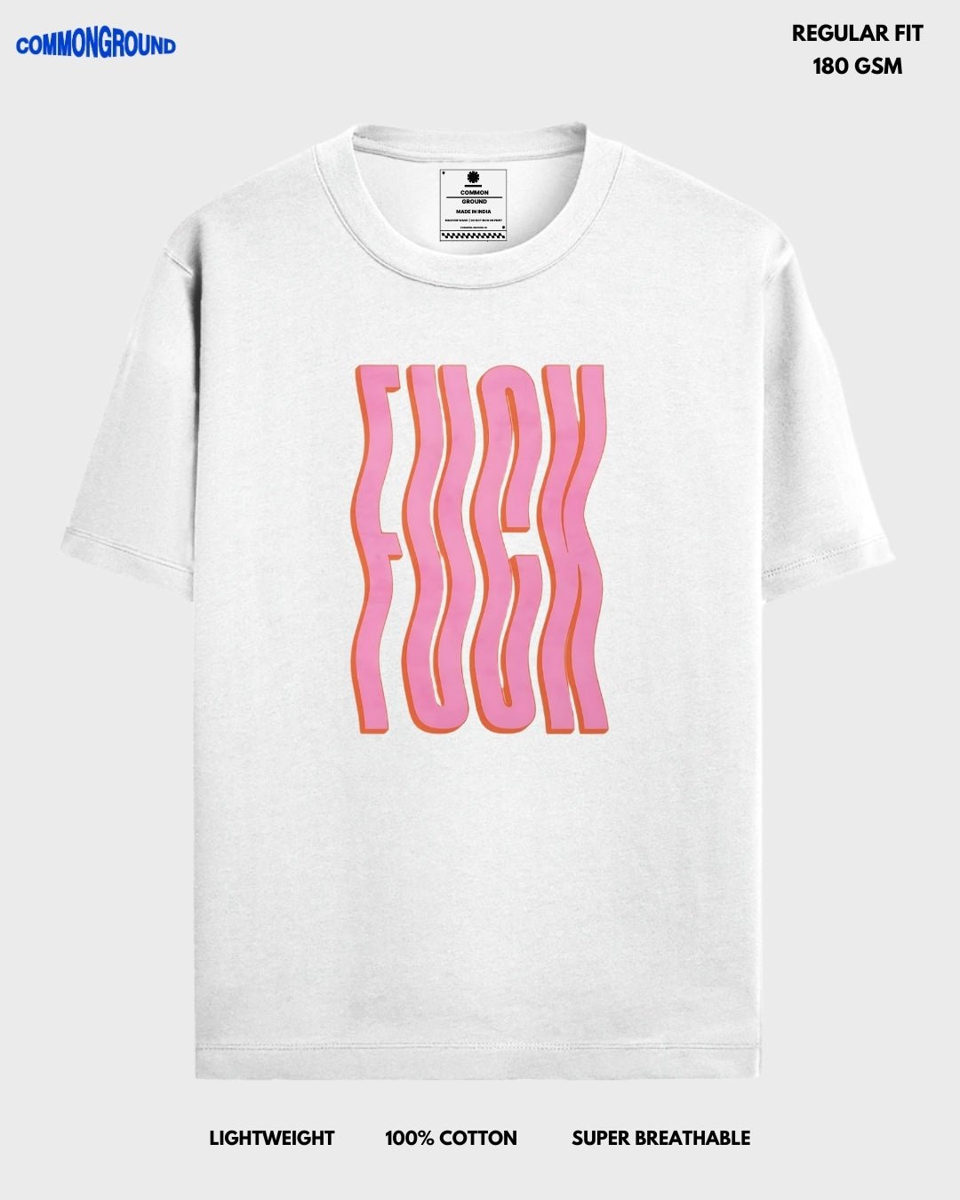 F*CK REGULAR T - SHIRT - COMMONGROUND