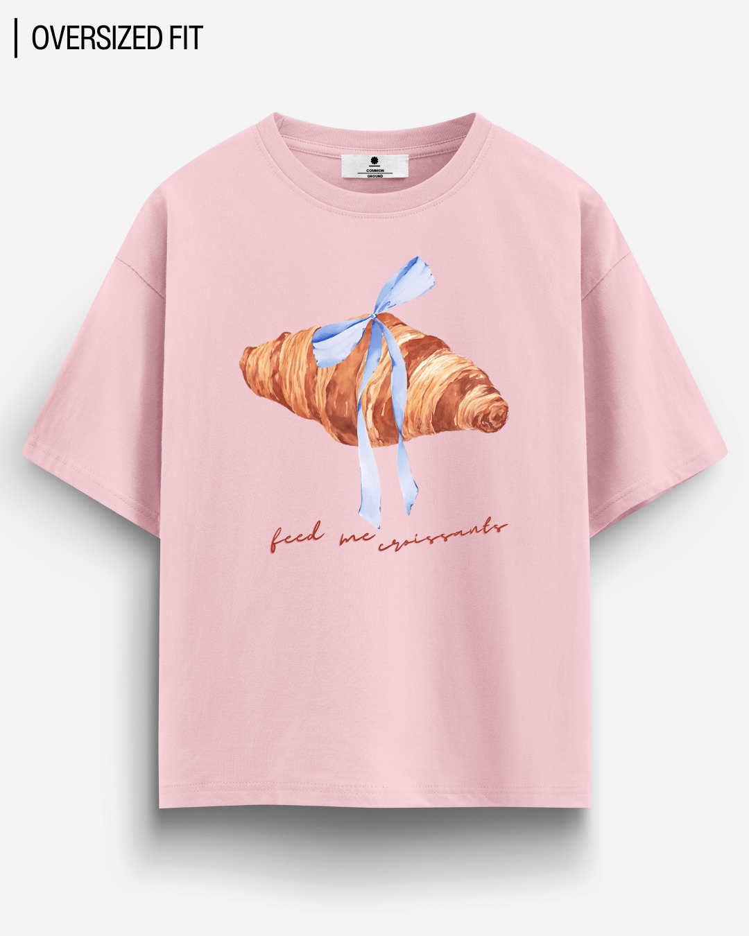 FEED ME CROISSANTS OVERSIZED T - SHIRT - COMMONGROUND