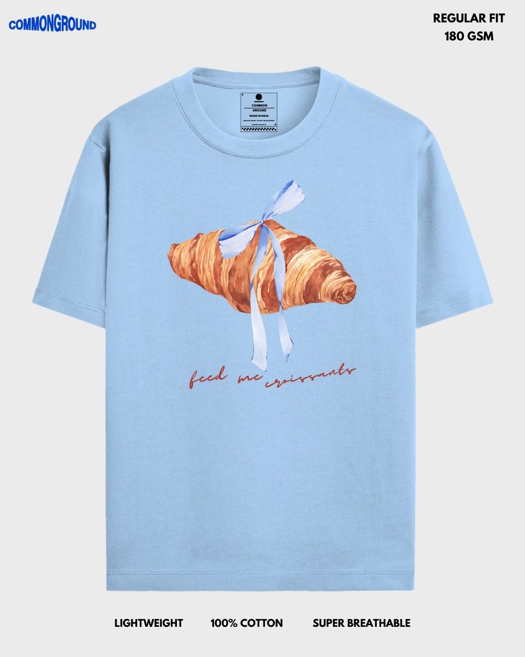 FEED ME CROISSANTS REGULAR T - SHIRT - COMMONGROUND