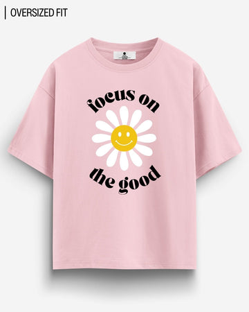FOCUS ON THE GOOD OVERSIZED T - SHIRT - COMMONGROUND
