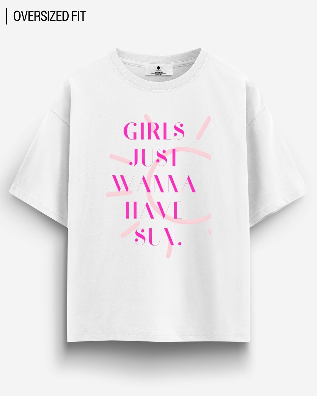 GIRLS WANNA HAVE SUN OVERSIZED T - SHIRT - COMMONGROUND