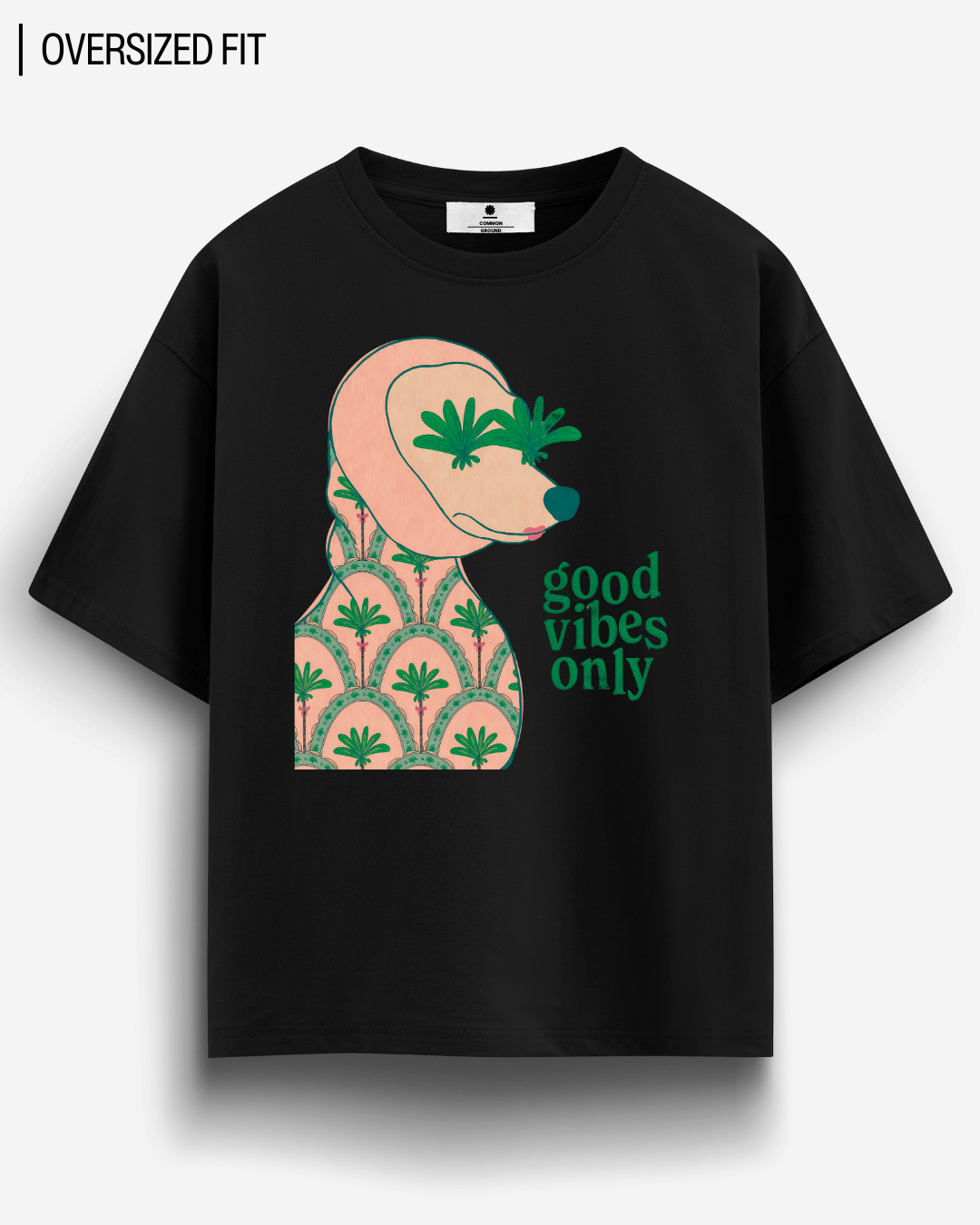 GOOD VIBES ONLY OVERSIZED T - SHIRT - COMMONGROUND