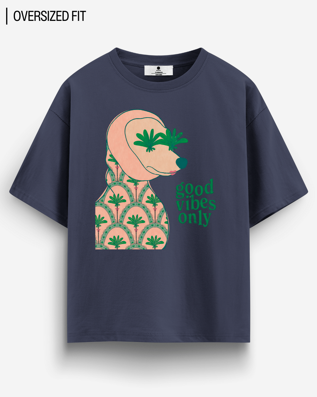 GOOD VIBES ONLY OVERSIZED T - SHIRT - COMMONGROUND