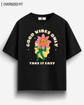 GOOD VIBES TAKE IT EASY OVERSIZED T - SHIRT - COMMONGROUND