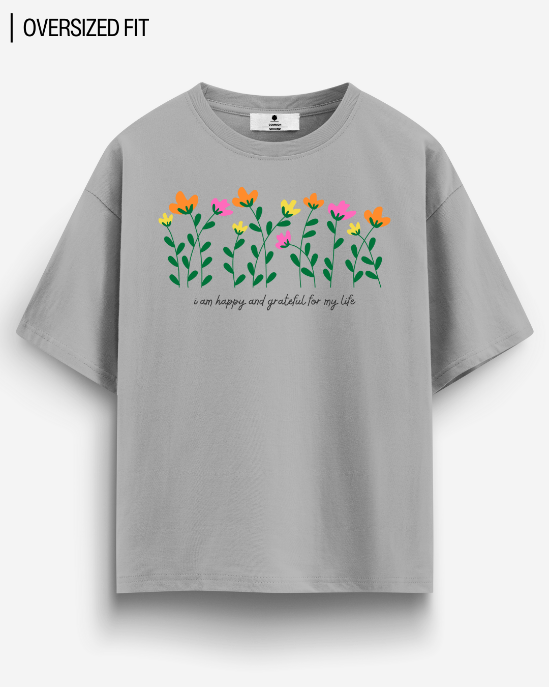 HAPPY & GRATEFUL OVERSIZED T - SHIRT - COMMONGROUND
