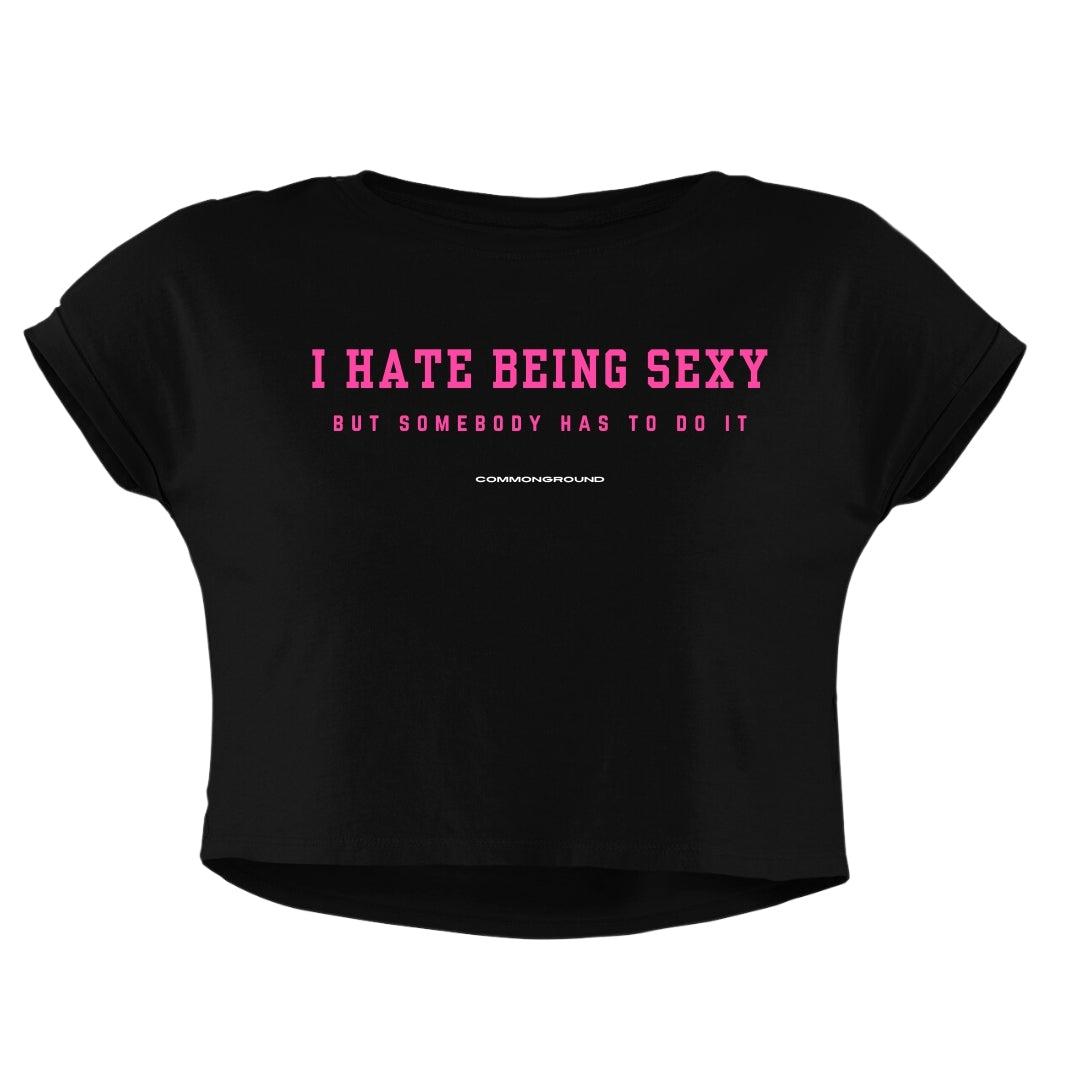 HATE BEING SEXY CROP TOP - COMMONGROUND