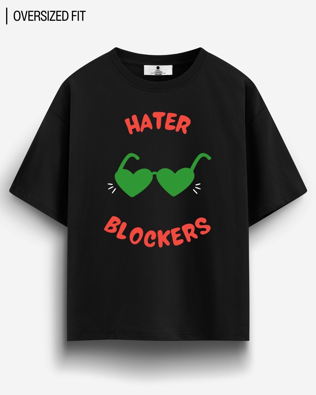 HATER BLOCK OVERSIZED T - SHIRT - COMMONGROUND