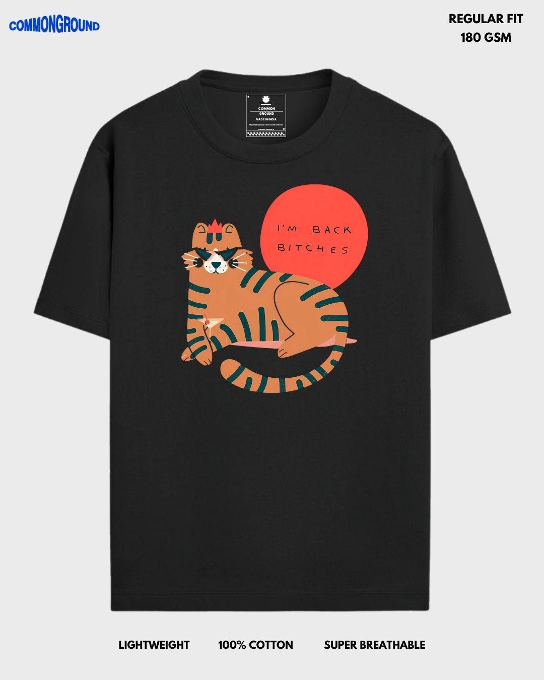 I'M BACK BI*CHES REGULAR T - SHIRT - COMMONGROUND