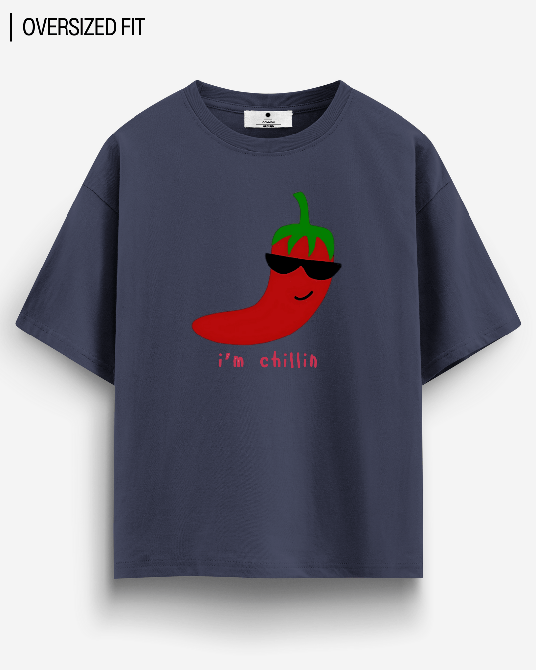 I'M CHILLIN OVERSIZED T - SHIRT - COMMONGROUND