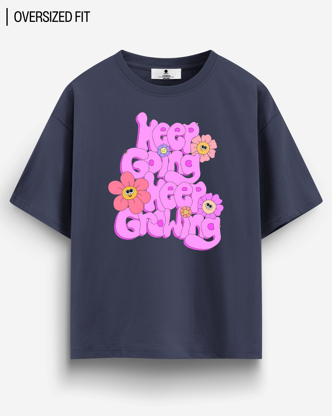 KEEP GROWING OVERSIZED T - SHIRT - COMMONGROUND
