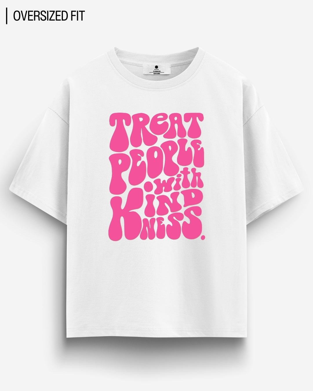 KINDNESS OVERSIZED T - SHIRT - COMMONGROUND