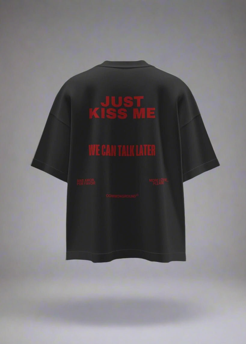 KISS ME OVERSIZED T - SHIRT - COMMONGROUND